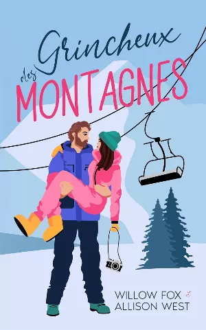 Willow Fox, Allison West – Père, célibataire et autoritaire, Tome 2 : Grincheux des Montagne